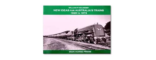 New Ideas for Australian Trains 1929-1973